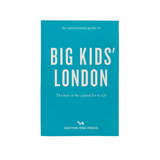 An Opinionated Guide to Big kids' London