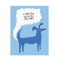 Blue dog illustration 'I love you with all my fart' joke card