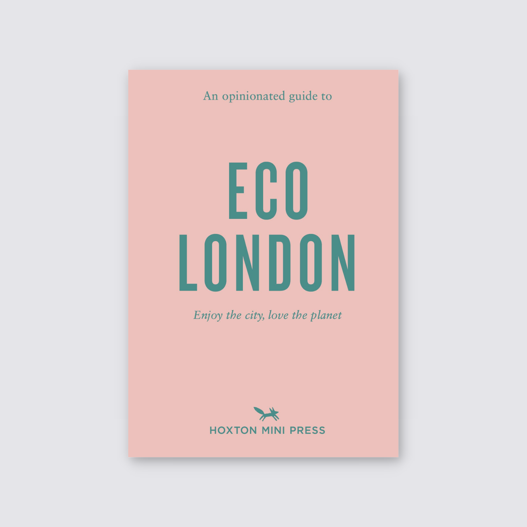 An Opinionated Guide to Eco London