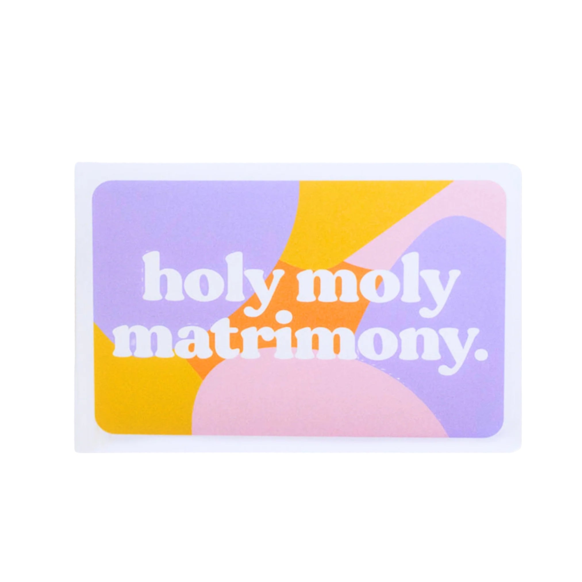 Holy Moly Matrimony