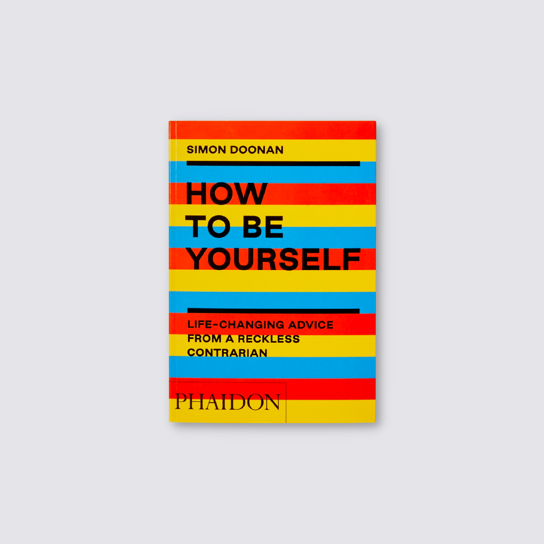 How To Be Yourself