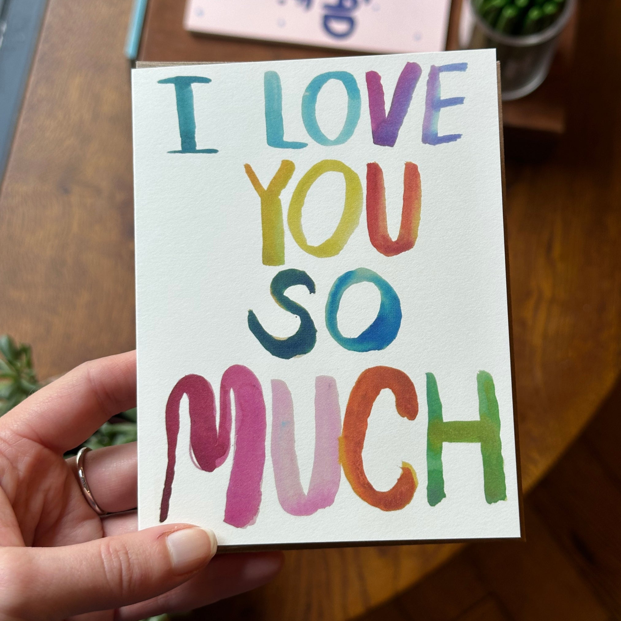 I love you so much painted text card