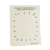 A notepad with prompts to Imagine Everything You Ever Wanted from the universe. Positive thinking notepad. 