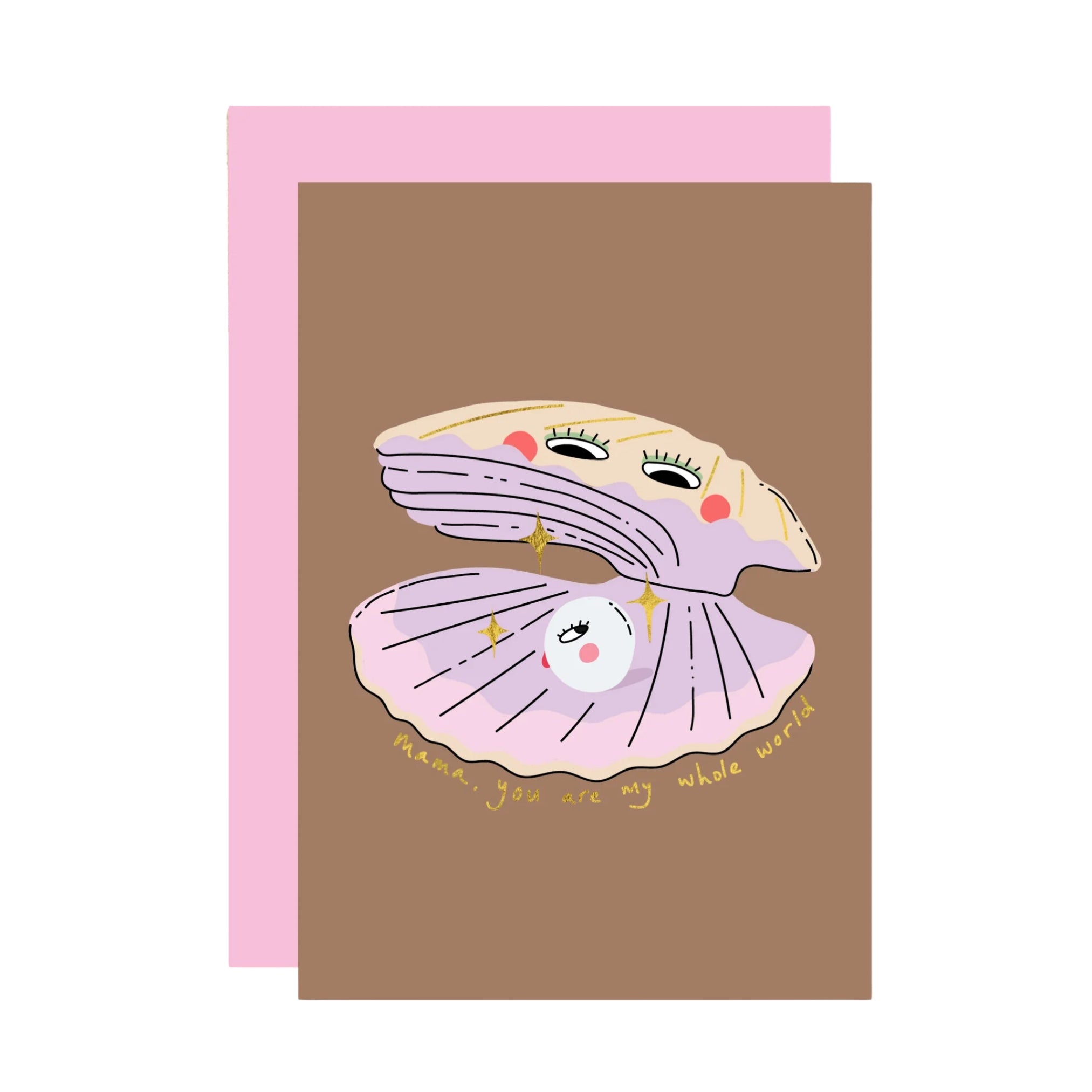 Mama Oyster Pearl my Whole World Card