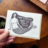Shit Doesn't Have to Make Sense Card