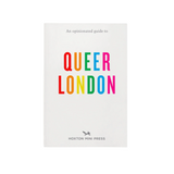 An Opinionated Guide to Queer London