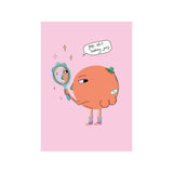 Still Juicy Card - Cute Orange fruit illustration. 