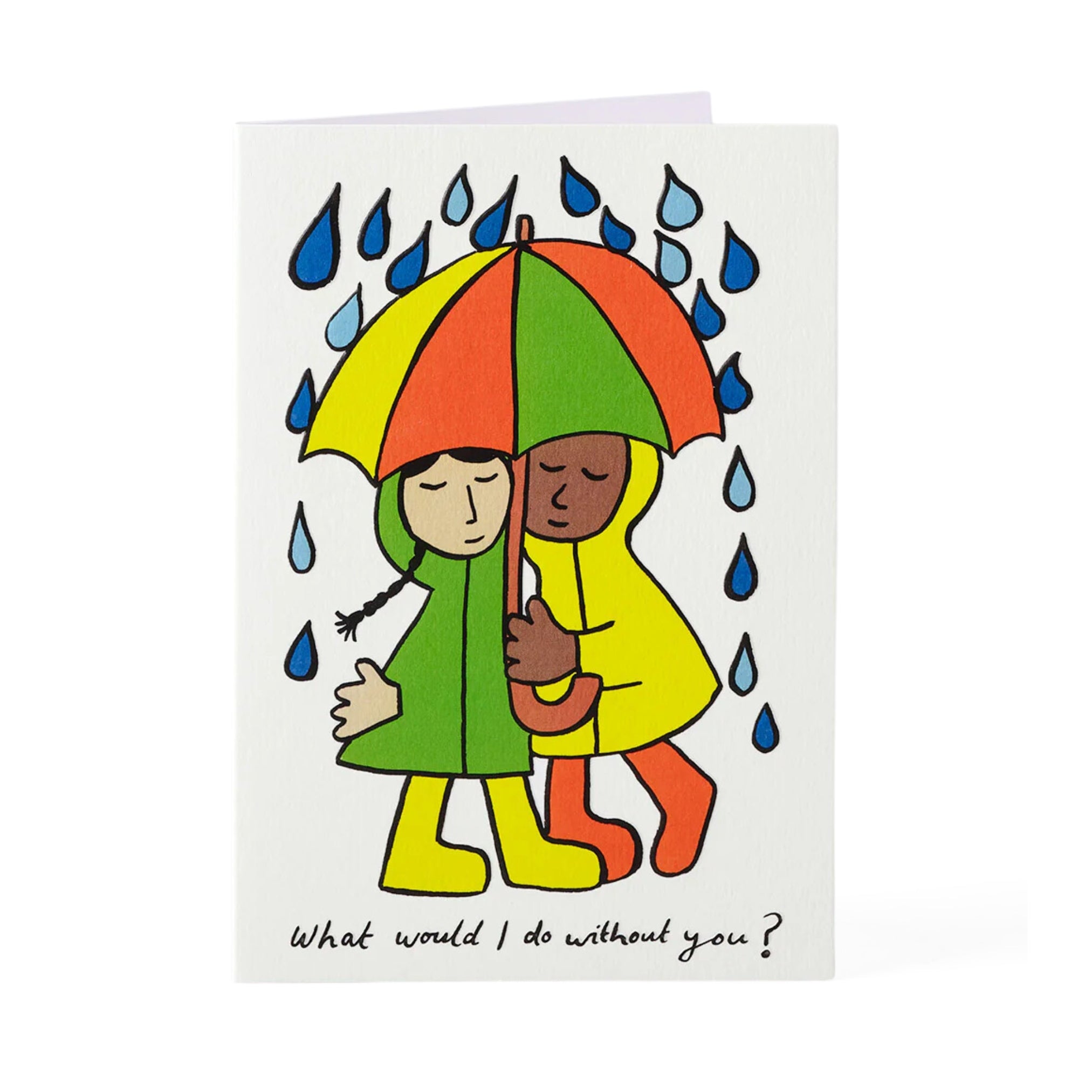 What Would I Do Without You Card
