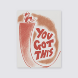 You Got This