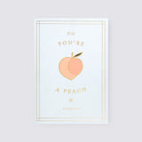 You're A Peach Card