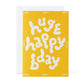 Huge Happy Bday Card