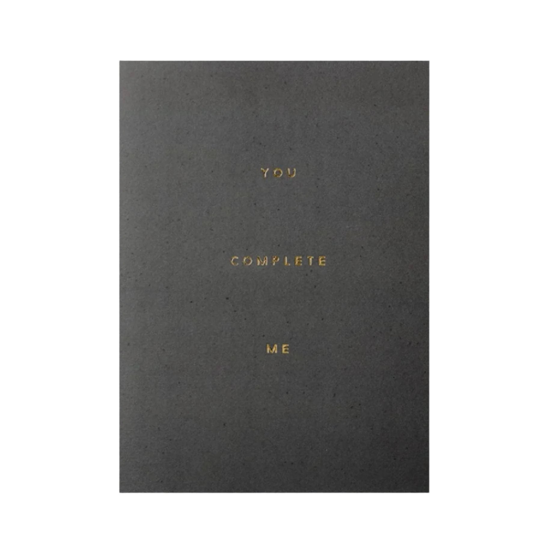 You Complete Me Card