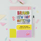 Brand New Day Notepad