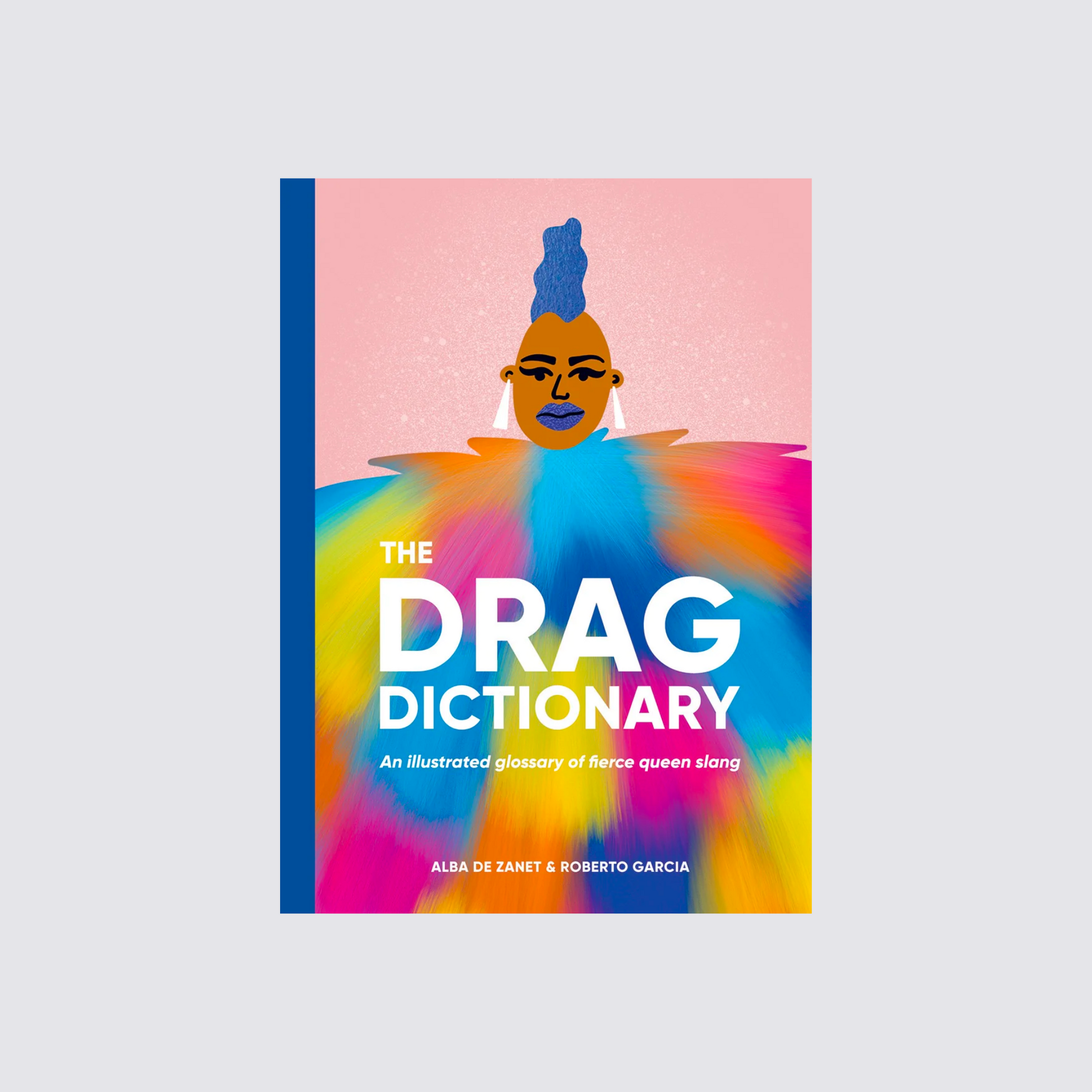 The Drag Dictionary by Alba De Zanet